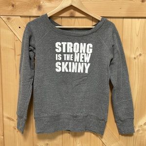 “Strong is the new Skinny” gray boatneck long sleeve sweater | Small